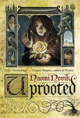 Naomi Novik: Uprooted (Hardcover, 2015, Del Rey)