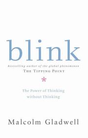 Malcolm Gladwell: Blink (Hardcover, 2005, Allen Lane)