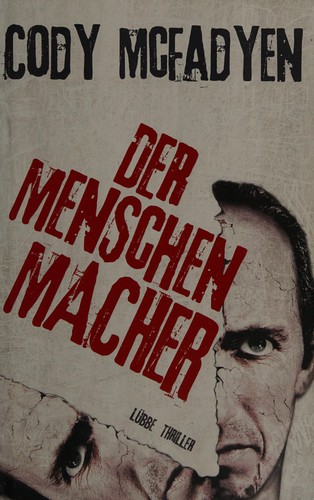 Cody McFadyen: Der Menschenmacher (Hardcover, German language, 2011, Lübbe)