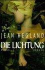 Jean Hegland: Die Lichtung (Hardcover, Deutsch language, 1998, Krüger)