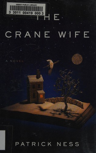 Patrick Ness: The crane wife (2014, Penguin Press)