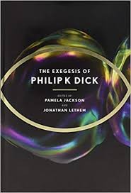 Philip K. Dick: The exegesis of Philip K. Dick (2011, Houghton Mifflin Harcourt)