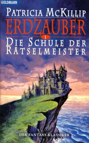 Patricia A. McKillip: Erdzauber I. Die Schule der Rätselmeister. Der Fantasy- Klassiker. (Paperback, 1997, Goldmann)