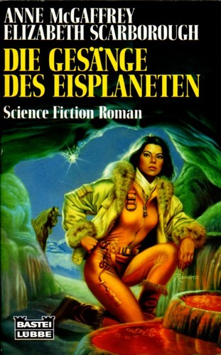 Elizabeth Ann Scarborough, Elizabeth Scarborough, Anne McCaffrey: Die Gesänge des Eisplaneten (Paperback, German language, 1994, Bastei Lübbe)