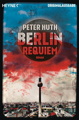 Peter Huth: Berlin Requiem (Paperback, german language)