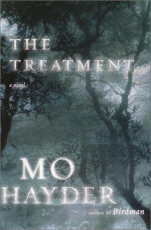 Mo Hayder: The treatment (2002, Doubleday)