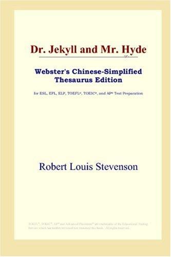 Robert Louis Stevenson: Dr. Jekyll and Mr. Hyde (Webster's Chinese-Simplified Thesaurus Edition) (2006, ICON Group International, Inc.)