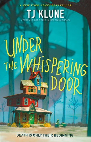 T. J. Klune: Under the Whispering Door (2021, Doherty Associates, LLC, Tom)