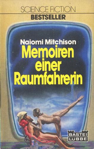 Naomi Mitchison: Memoiren einer Raumfahrerin (Paperback, 1980, Bastei Verlag Gustav H. Lübbe)