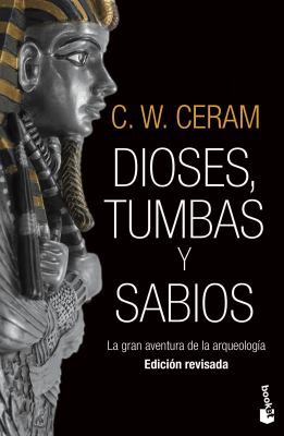 C. W. Ceram: Dioses, tumbas y sabios (Paperback, Spanish language, 2017, Booket)