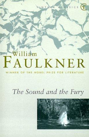 William Faulkner: The Sound and the Fury (Vintage Classics) (1995, Vintage)