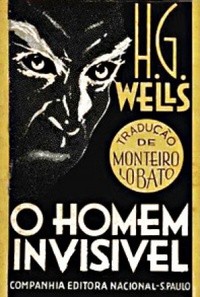 Scott Westerfeld, H. G. Wells, H. G. Wells (Duplicate), Tomasz Goetel, jaime santana, C. Fritz, Simon Mattacks, W Warren Wagar, Séamus Ó Coileáin, Howie Green, José Aranda Pedrosa, Xavier Salomó Fisa: O Homem Invisível (Portuguese language, 1934, Companhia Editora Nacional)