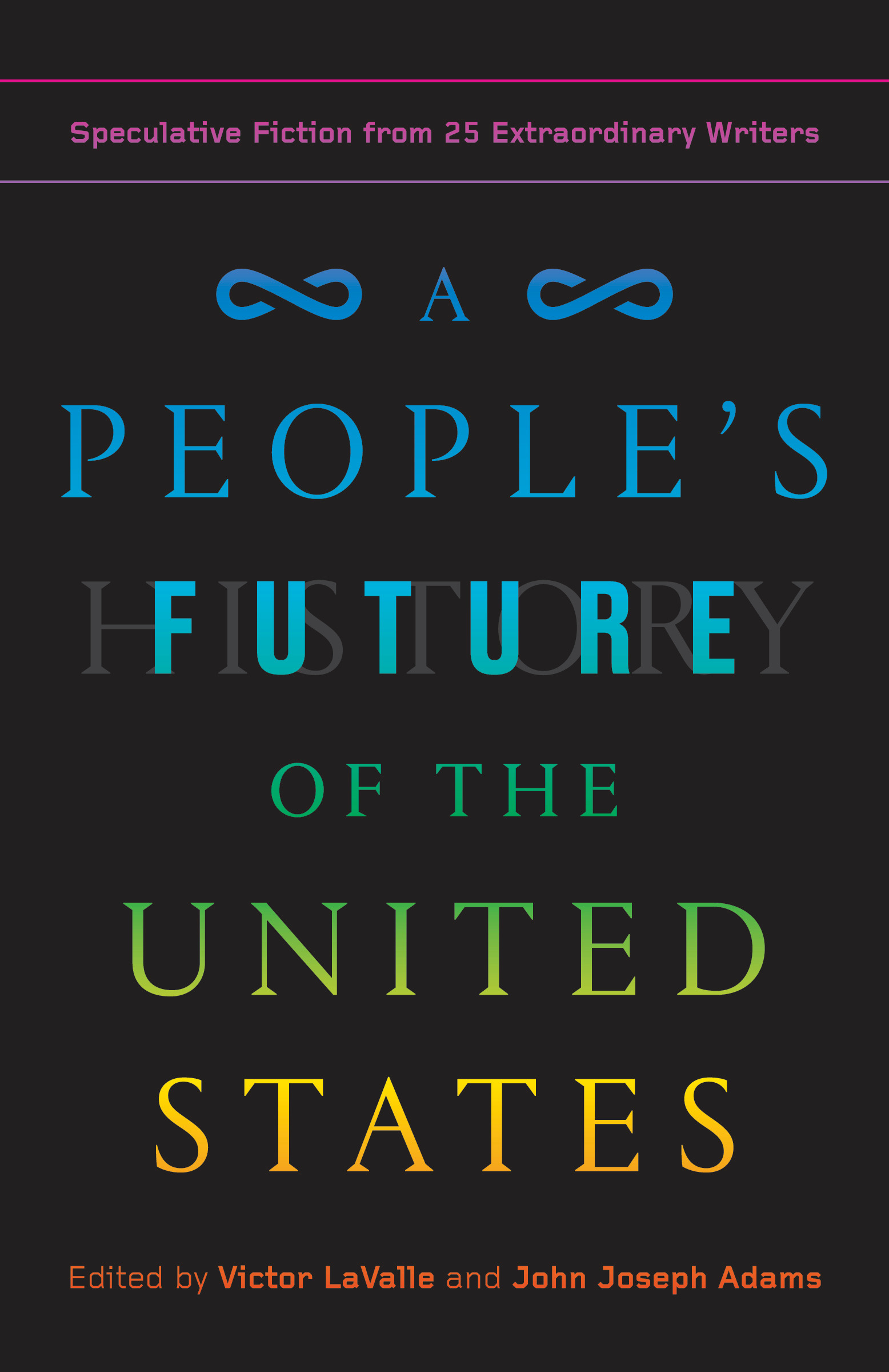 Charlie Jane Anders, Lesley Nneka Arimah, Charles Yu: A People's Future of the United States (Paperback, 2019, One World, Random House Publishing Group)