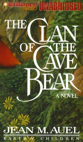 Jean M. Auel: Clan of the Cave Bear, The (Earth's Children®) (AudiobookFormat, 1999, Brilliance Audio Unabridged)