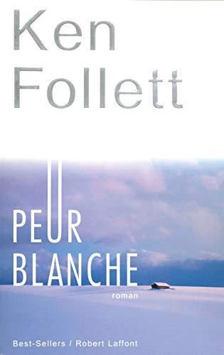 Ken Follett: Peur blanche (French language, 2004)