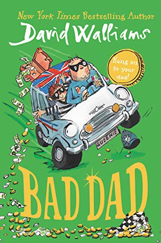 Tony Ross, David Walliams: Bad Dad (Hardcover, 2019, HarperCollins, Harpercollins)