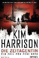 Kim Harrison: Die Zeitagentin (Paperback, German language, 2016, Heyne)