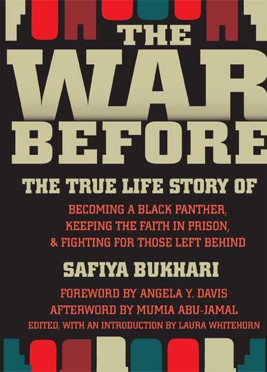 Angela Y. Davis, Safiya Bukhari, Laura Whitehorn, Mumia Abu-Jamal: The War Before (2010, Feminist Press)