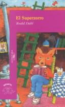 Roald Dahl: El Superzorro/Fantastic Mr. Fox (Paperback, Spanish language, 2000, Santillana USA Publishing Company)