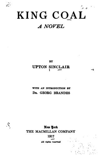 Upton Sinclair: King Coal (1917, The Macmillan Company)