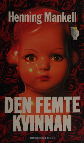 Henning Mankell: Den femte kvinnan (Swedish language, 1996, Ordfronts förlag)