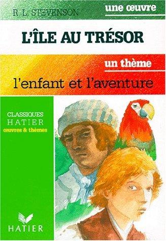 Robert Louis Stevenson: L'île au trésor : une oeuvre, [extraits] (French language, 1990, Hatier)