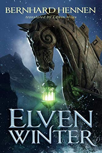 Bernhard Hennen: Elven Winter (The Saga of the Elven) (2018, Amazon Crossing)