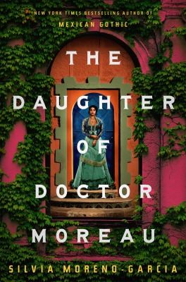 Silvia Moreno-Garcia: Daughter of Doctor Moreau (2023, Quercus)