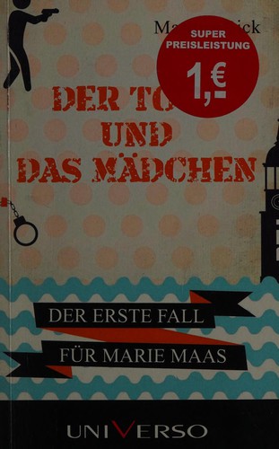 Martina Bick: Der Tote und das Mädchen (German language, 2014, Karl Müller)