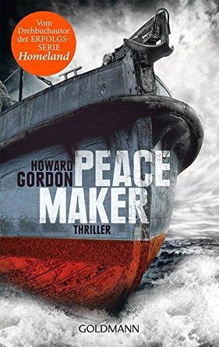 Howard Gordon: Peacemaker (Paperback, Deutsch language, 2013, Goldmann Verlag)