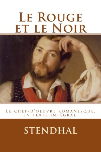 Stendhal, Atlantic Editions: Le Rouge et le Noir (Paperback, 2016, Createspace Independent Publishing Platform, CreateSpace Independent Publishing Platform)