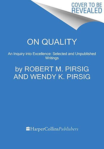 Robert M. Pirsig, Wendy K. Pirsig: On Quality : An Inquiry into Excellence (Hardcover, 2022, Custom House)