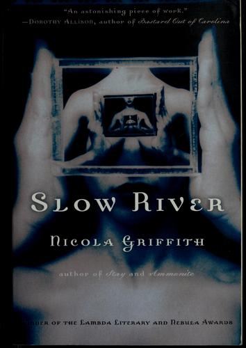 Nicola Griffith: Slow River (1996, Ballantine Books)