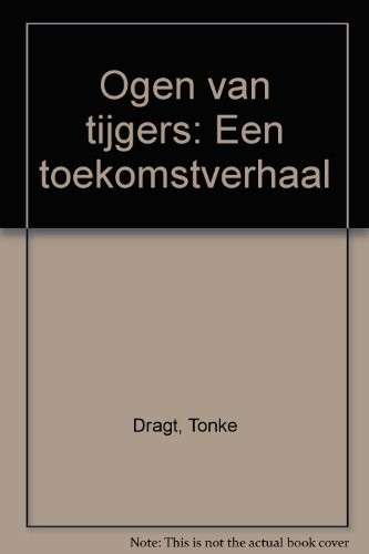 Tonke Dragt: Ogen van tijgers (Dutch language, 1982, Leopold)