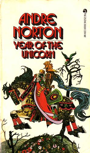 Andre Norton: Year of the Unicorn (Paperback, 1974, Ace Books)