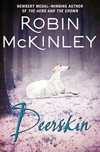 Robin McKinley: Deerskin (2014, Open Road Media Sci-Fi & Fantasy)