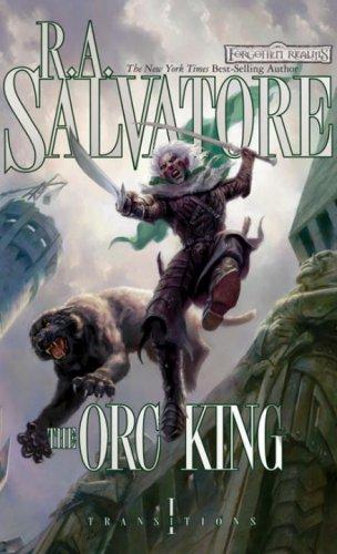 R. A. Salvatore: The Orc King (2008, Wizards of the Coast)