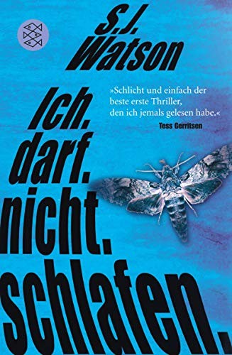 S. J. Watson: Ich. Darf. Nicht. Schlafen. (Paperback, Deutsch language, 2012, Fischer Taschenbuch Verlag)