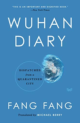 Fang Fang, Michael Berry: Wuhan Diary (Hardcover, 2020, HarperVia, Harpervia)