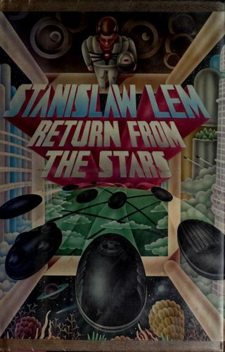 Stanisław Lem: Return from the Stars (1980, Harcourt Brace Jovanovich)