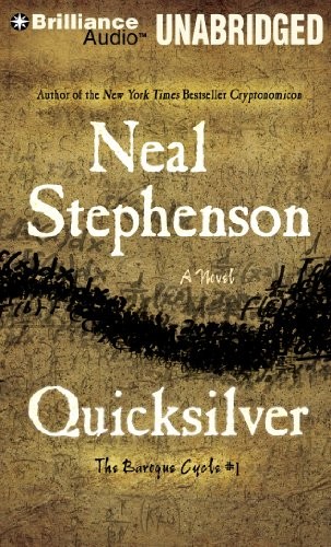 Neal Stephenson: Quicksilver (2010, Brilliance Audio)