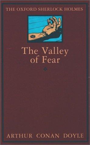 Arthur Conan Doyle: The Valley of Fear (The Oxford Sherlock Holmes) (1993, Oxford University Press, USA)