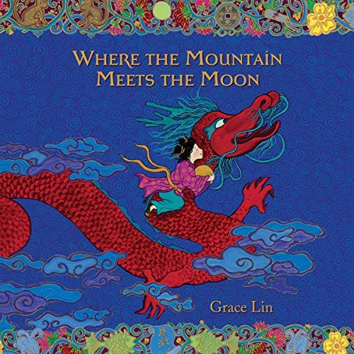 Grace Lin: Where the Mountain Meets the Moon (AudiobookFormat, 2020, Little, Brown Books for Young Readers, Hachette B and Blackstone Publishing)