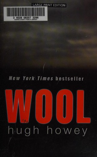 Hugh Howey (duplicate): Wool (2013, Thorndike Press)