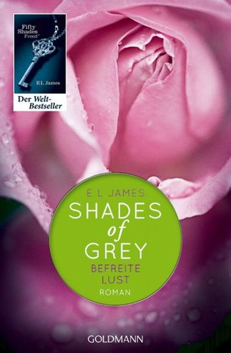 E. L. James, E. L. James, E L James, E.l. James: Shades Of Grey (German language, 2012, Goldmann Verlag)