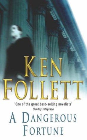 Ken Follett: A Dangerous Fortune (1999, Pan Books)