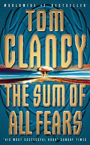 Tom Clancy: The Sum of All Fears (Jack Ryan, #6) (1992)