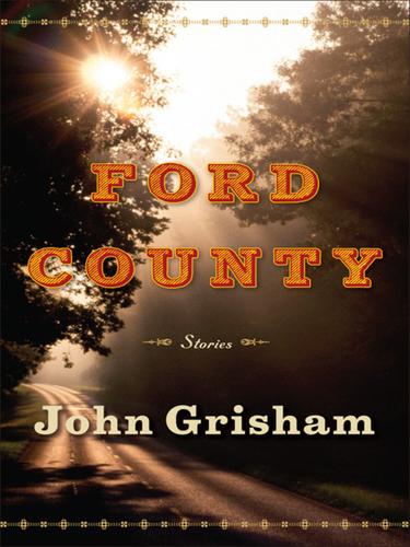 John Grisham: Ford County (EBook, 2010, Knopf Doubleday Publishing Group)