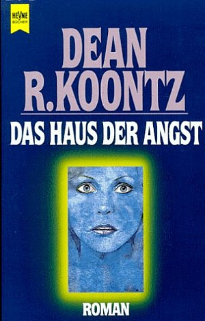 Dean Koontz: Das Haus der Angst (Paperback, german language, 1998, Heyne)