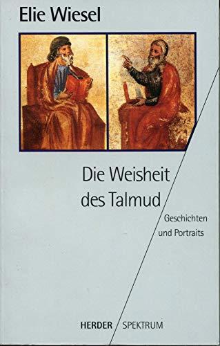 Elie Wiesel: Die Weisheit des Talmud (german language, 1998, Herder)